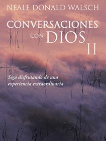 Conversaciones con Dios II