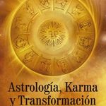 Astrología, Karma y Transformación, por Stephen Arroyo